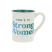 Our Name Is Mud : Strong Women Mug Our Name is Mud